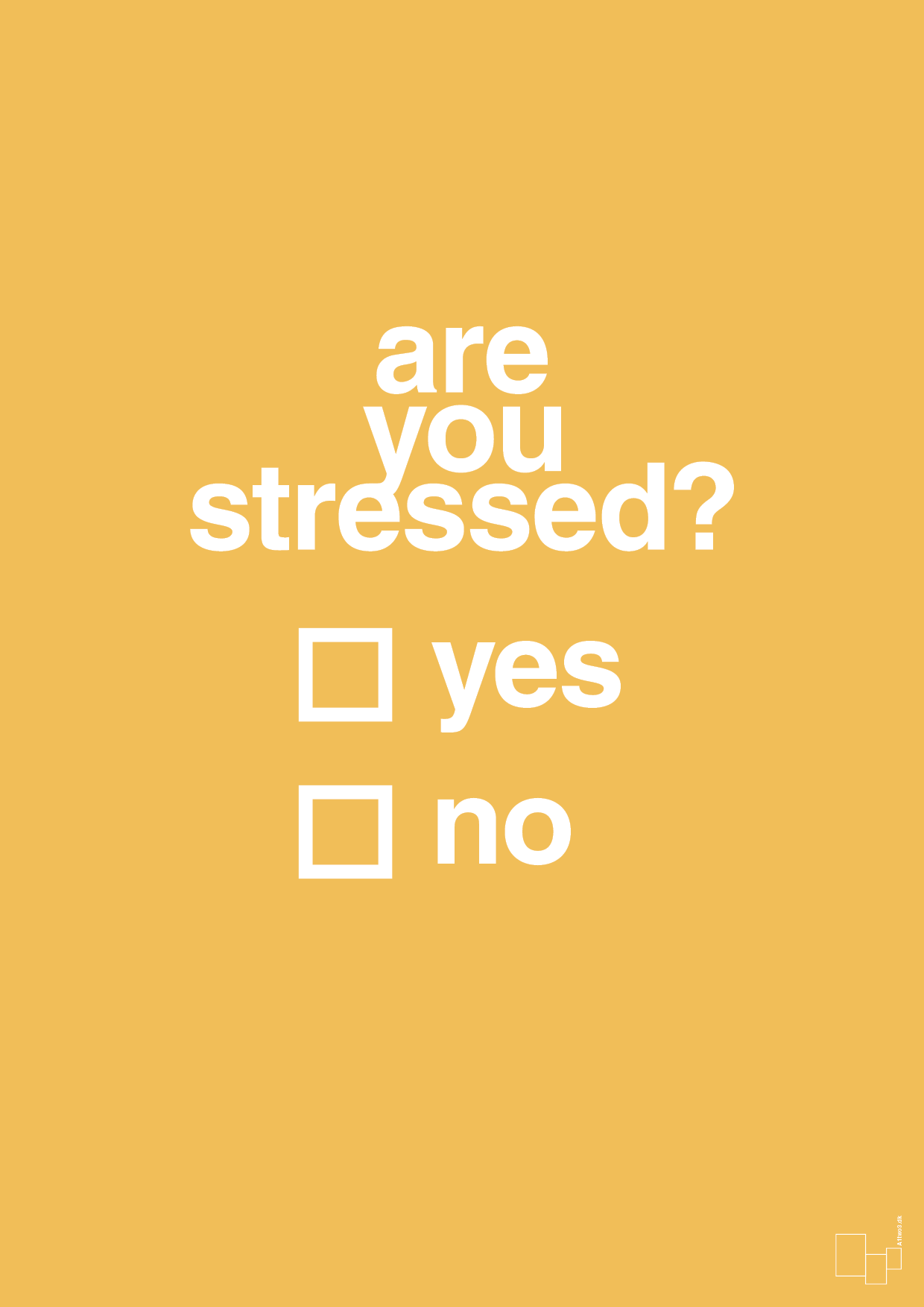are you stressed - Plakat med Ordsprog i Honeycomb